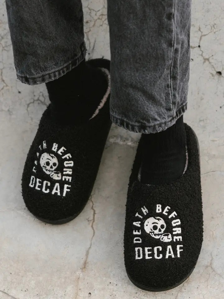 Death Before Decaf Slippers