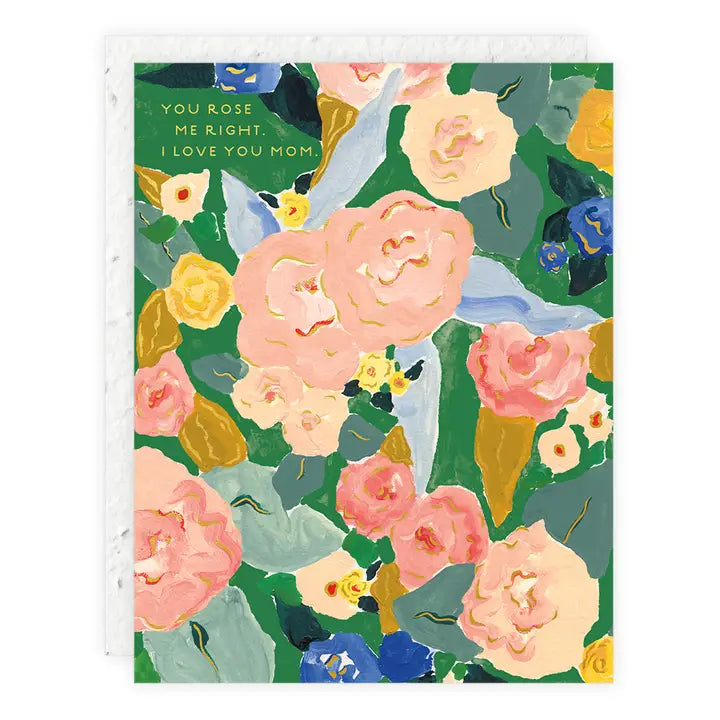 Rose Me Right - Mother's Day Card