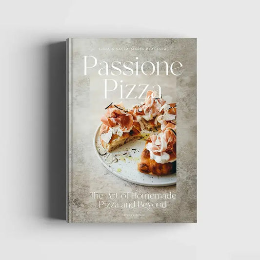 Passione Pizza - The Art of Homemade Pizza and Beyond