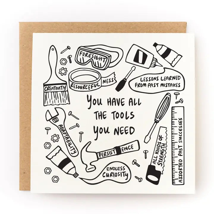 You Have All the Tools You Need Encouragement Card