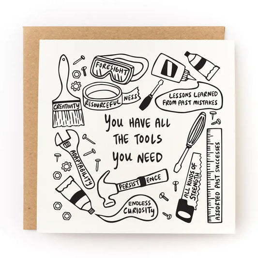 You Have All the Tools You Need Encouragement Card