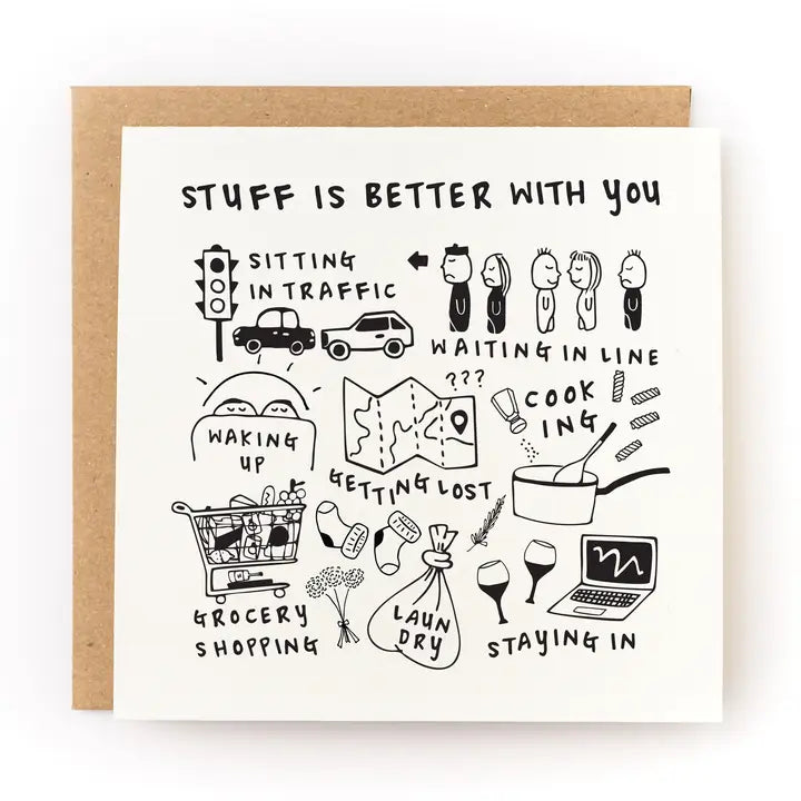 Stuff Is Better With You Card